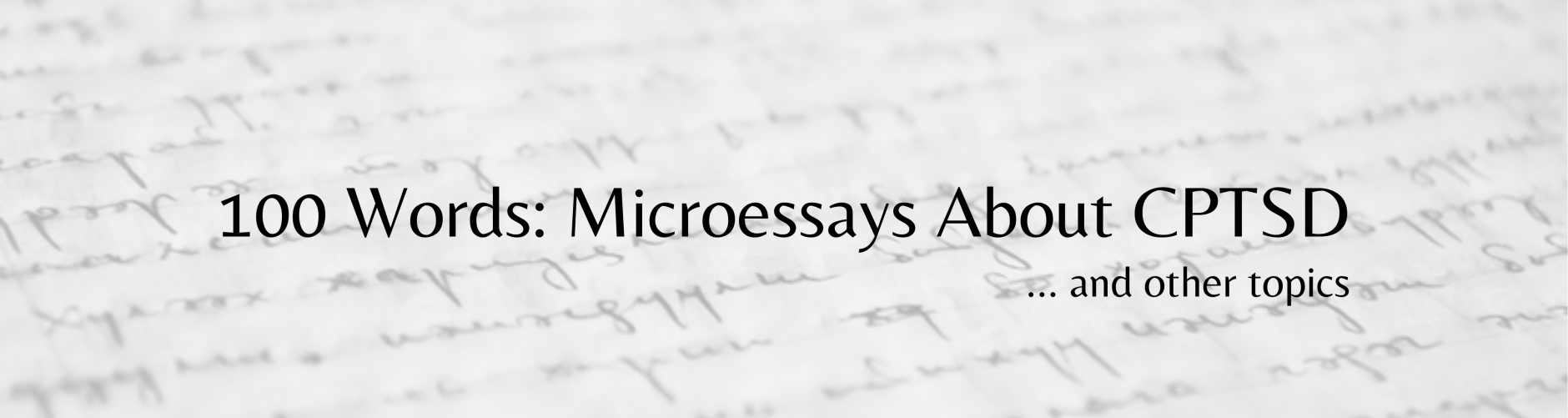 100 Words: Microessays About CPTSD